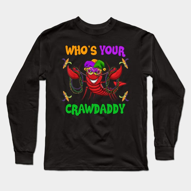 Who_s Your Crawdaddy Long Sleeve T-Shirt by Dunnhlpp